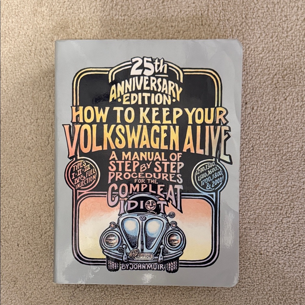 25th Anniversary Edition How to Keep Your Volkswagen Alive
